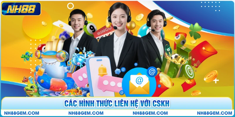 Các hình thức liên hệ với CSKH