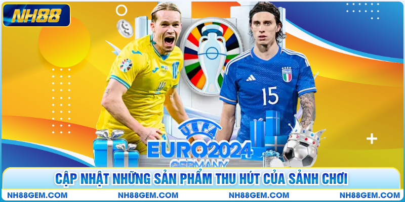 Cập nhật những sản phẩm thu hút của sảnh chơi