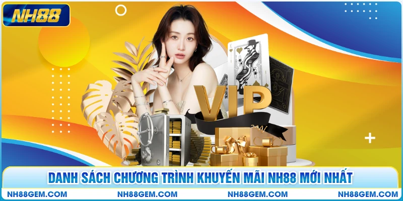 Danh sách chương trình khuyến mãi NH88 mới nhất