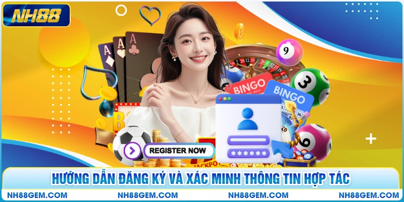 Hướng dẫn đăng ký và xác minh thông tin hợp tác