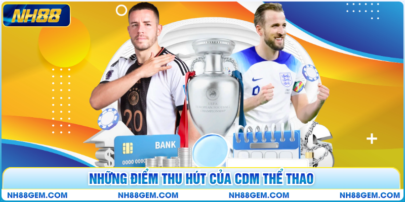 Những điểm thu hút của CDM Thể Thao