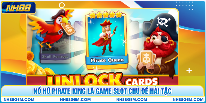 Nổ hũ Pirate King là game slot chủ đề hải tặc