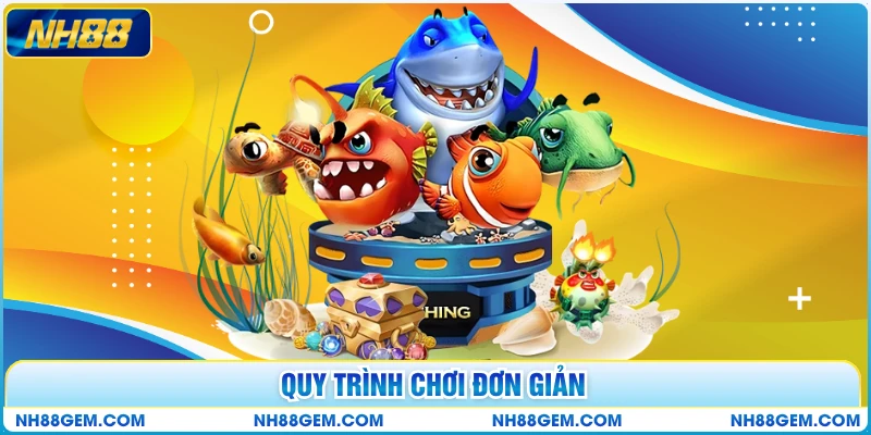 Quy trình chơi đơn giản