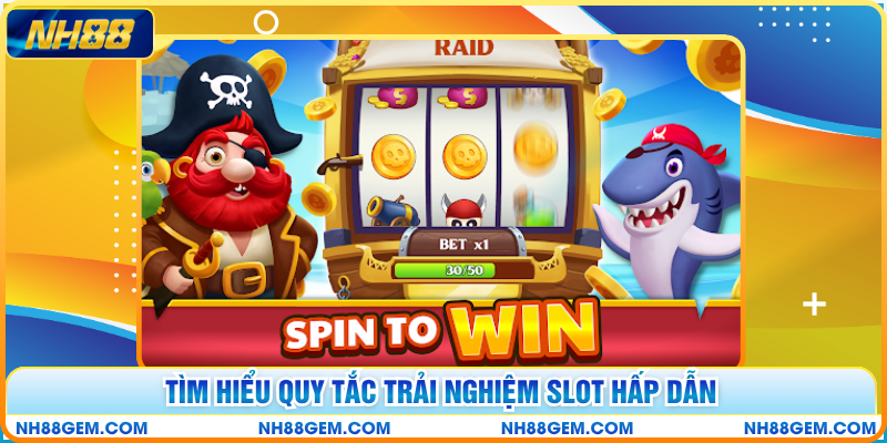 Tìm hiểu quy tắc trải nghiệm slot hấp dẫn