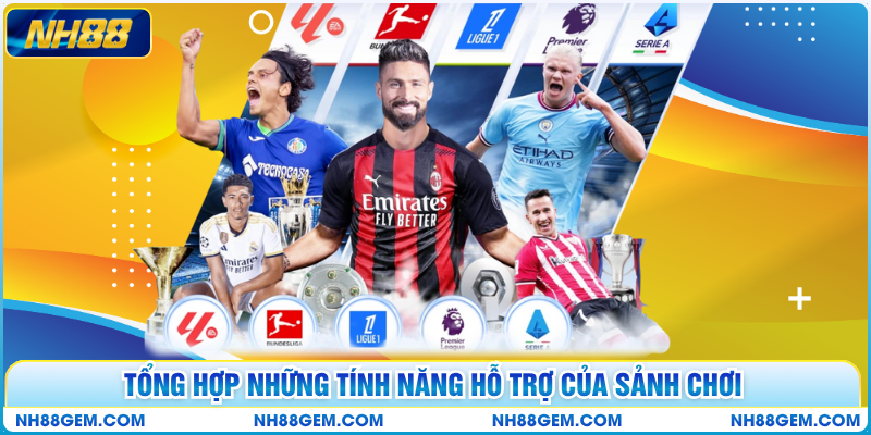 Tổng hợp những tính năng hỗ trợ của sảnh chơi