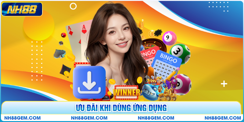 Ưu đãi khi dùng ứng dụng